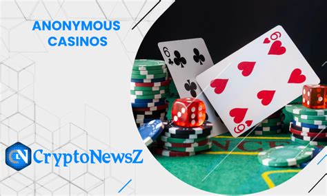 anonymous casino betrug|17+ Best Anonymous Casinos & Gambling Sites: Top。